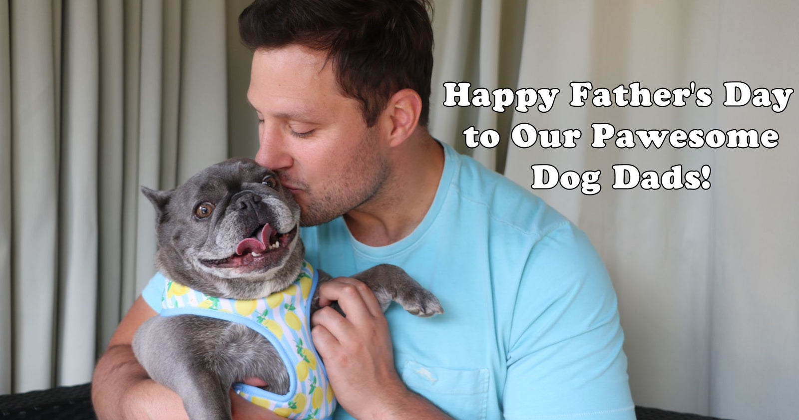 Happy Father's Day to Our Pawesome Dog Dads!