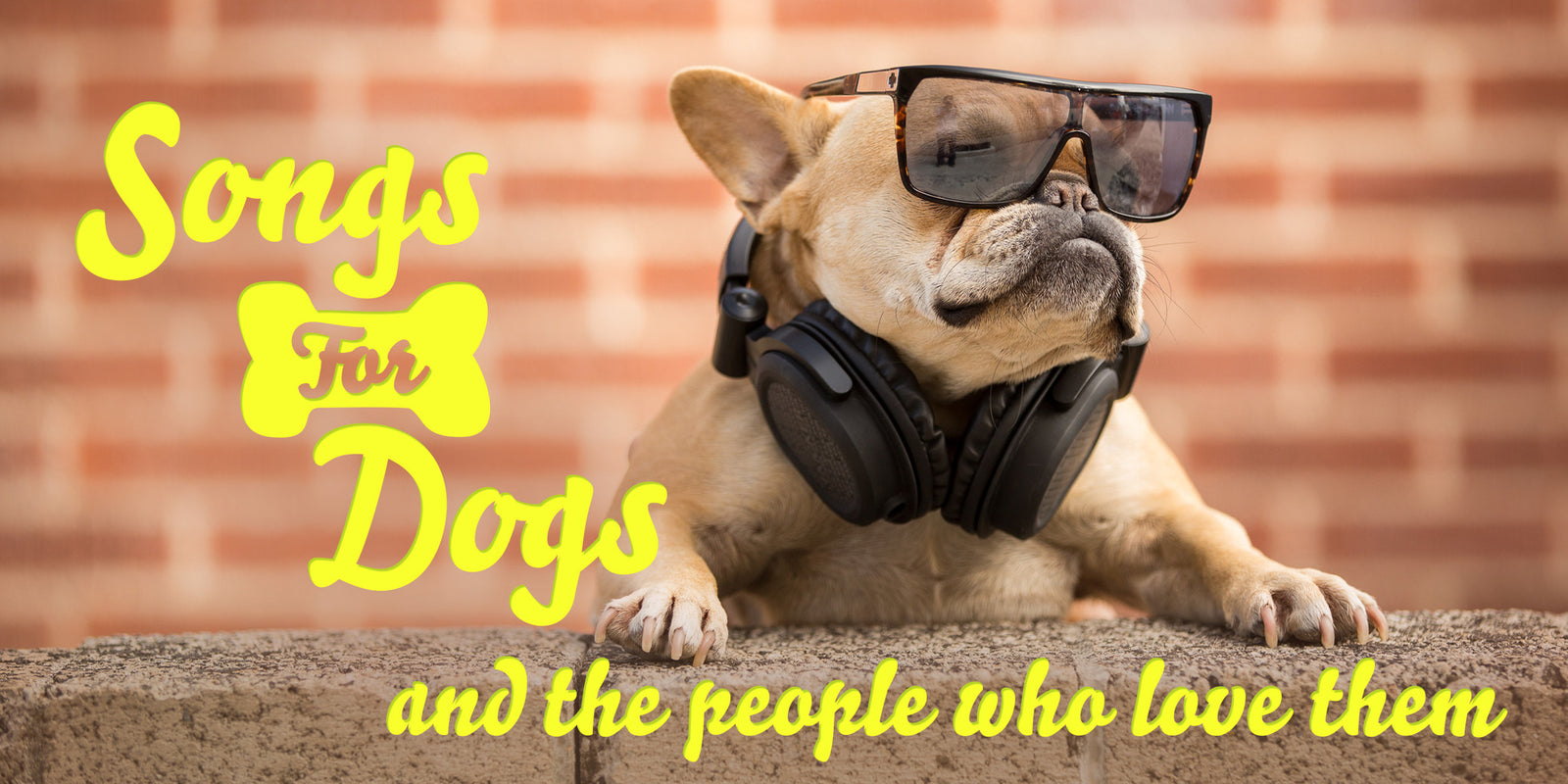 Songs for Dogs And The People Who Love Them